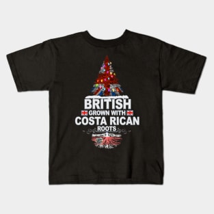 British Grown With Costa Rican Roots - Gift for Costa Rican With Roots From Costa Rica Kids T-Shirt